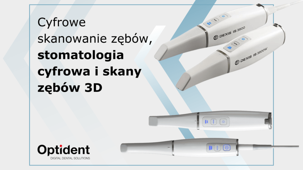 Obr. wyróżniający do bloga Cyfrowe skanowanie zębów, stomatologia cyfrowa i skany zębów 3D