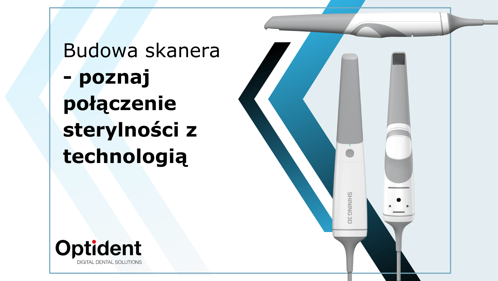 Budowa skanera poznaj połączenie sterylności z technologią