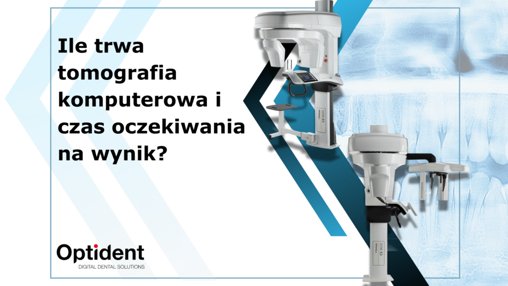 Ile trwa tomografia komputerowa i czas oczekiwania na wynik